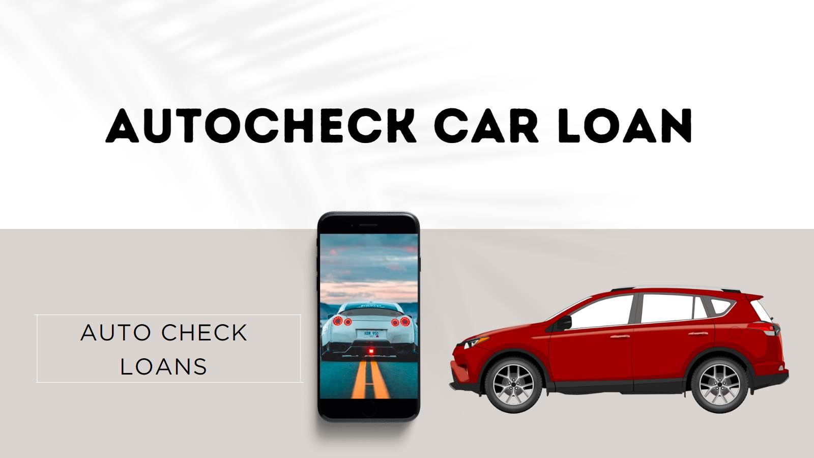 Autocheck Car Loan